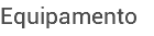 Equipamento